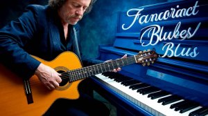 Фантастический блюз ~ Лучшие Блюзовые мелодии в исполнении гитары и фортепиано ~ Медленные Блюзовые