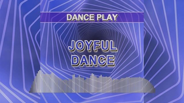 Joyful Dance (Dance Play) смотреть онлайн