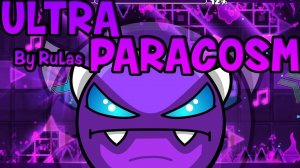 Ultra Paracosm by iIiRulasiIi (Easy Demon)