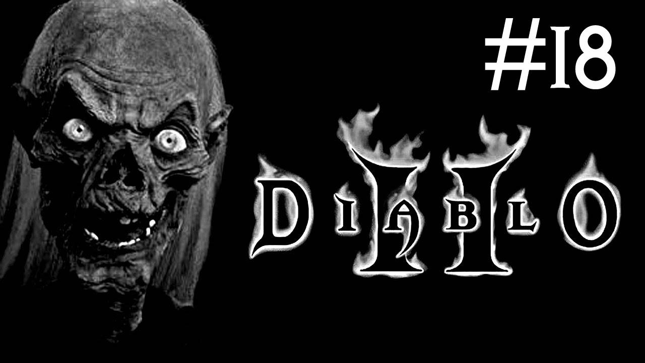 Diablo 2: You Gotta Be Kidding ME # прохождение за некроманта [18]