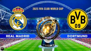 Реал Мадрид - Боруссия. Клубный чемпионат мира по футболу 2025