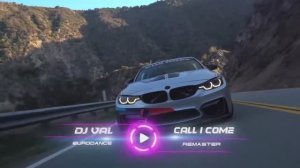DJ VAL - Call i come ♫ Eurodance HIT ♫