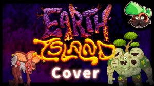 Остров Земли | Кавер (My Singing Monsters, Мои Поющие Монстры)