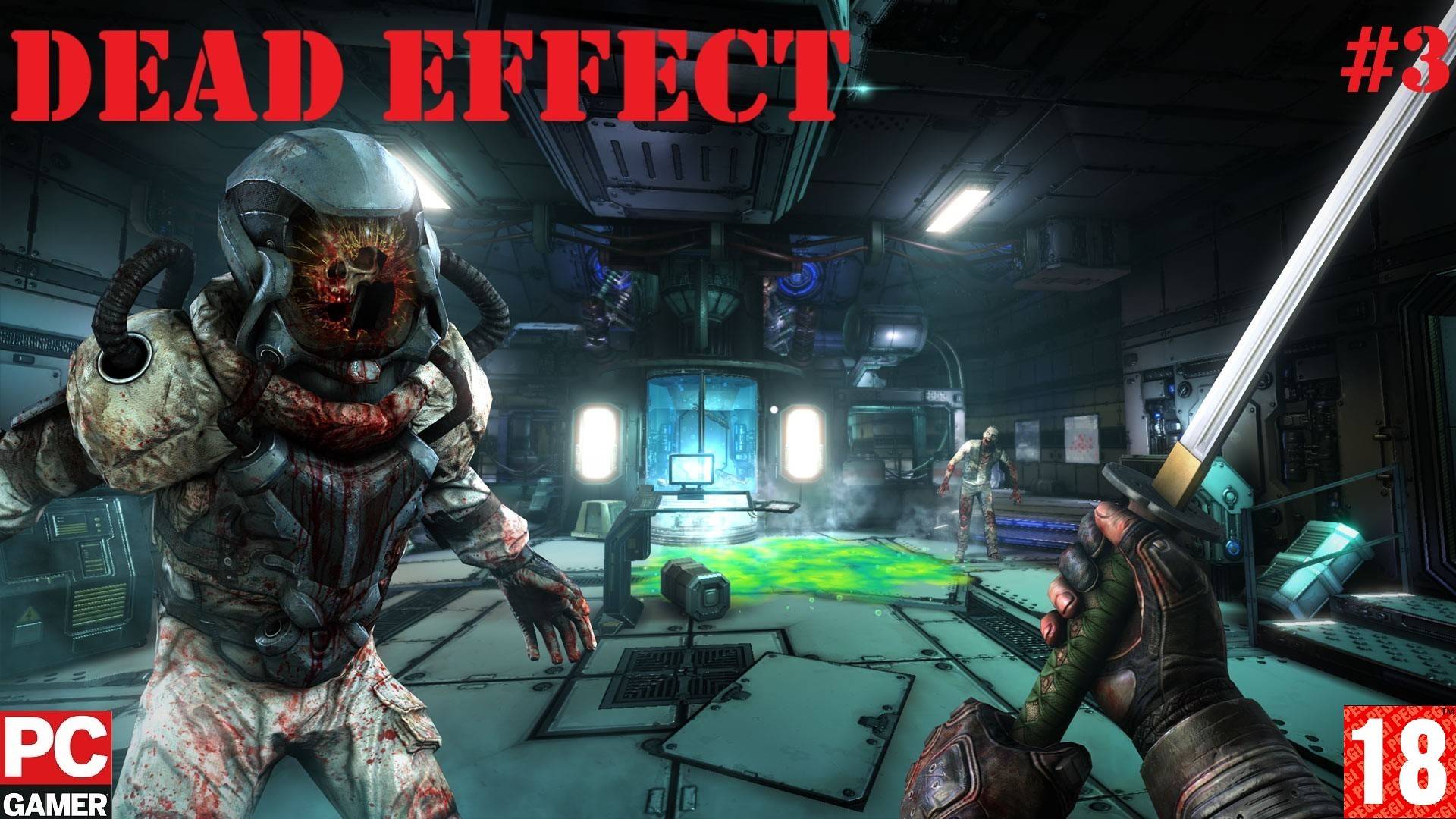 Dead Effect (2014) (PC) - Прохождение #3, Финал. (без комментариев) на Русском. смотреть онлайн