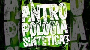 ANTROPOLOGIA SINTETICA 3 - DJ KAI 01, DJ DRAGON ZL, MC K3