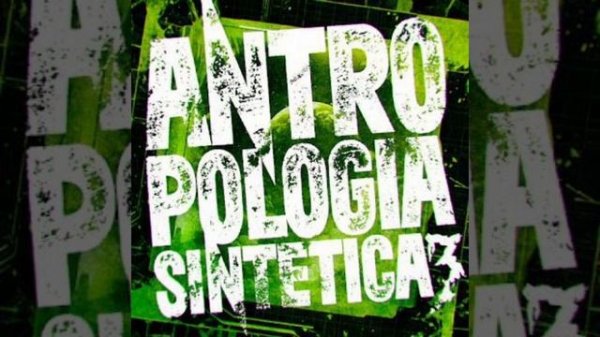 ANTROPOLOGIA SINTETICA 3 - DJ KAI 01, DJ DRAGON ZL, MC K3