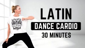 🔥30 МИНУТНАЯ ЛАТИНО ДЭНС КАРДИО🔥ЛАТИНО-АЭРОБИКА ДЛЯ НАЧИНАЮЩИХ🔥УПРАЖНЕНИЯ ДЛЯ БЫСТРОГО ПОХУДЕНИЯ