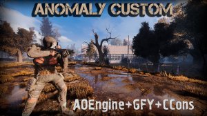 test AOEngine0.3+GFY+CCons STALKER Anomaly CUSTOM