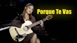 Porque Te Vas (В последний раз) | На гитаре