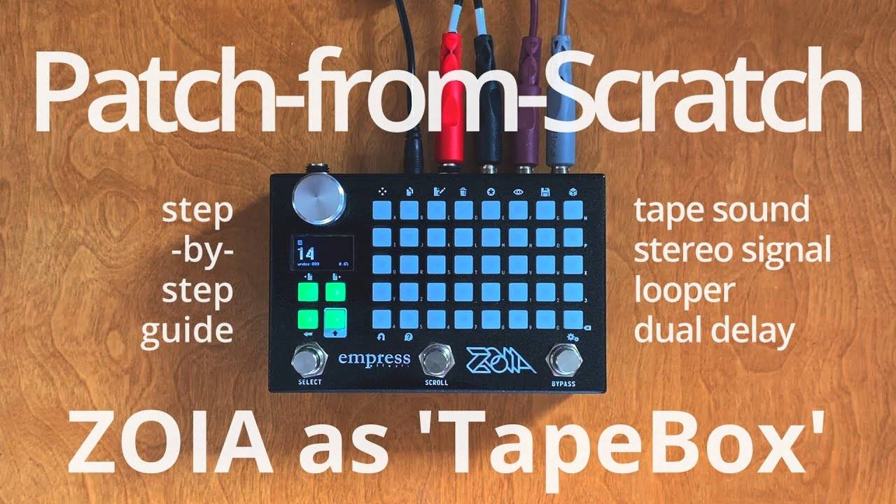 Empress Effects Zoia: How to Turn Into Tape Machine