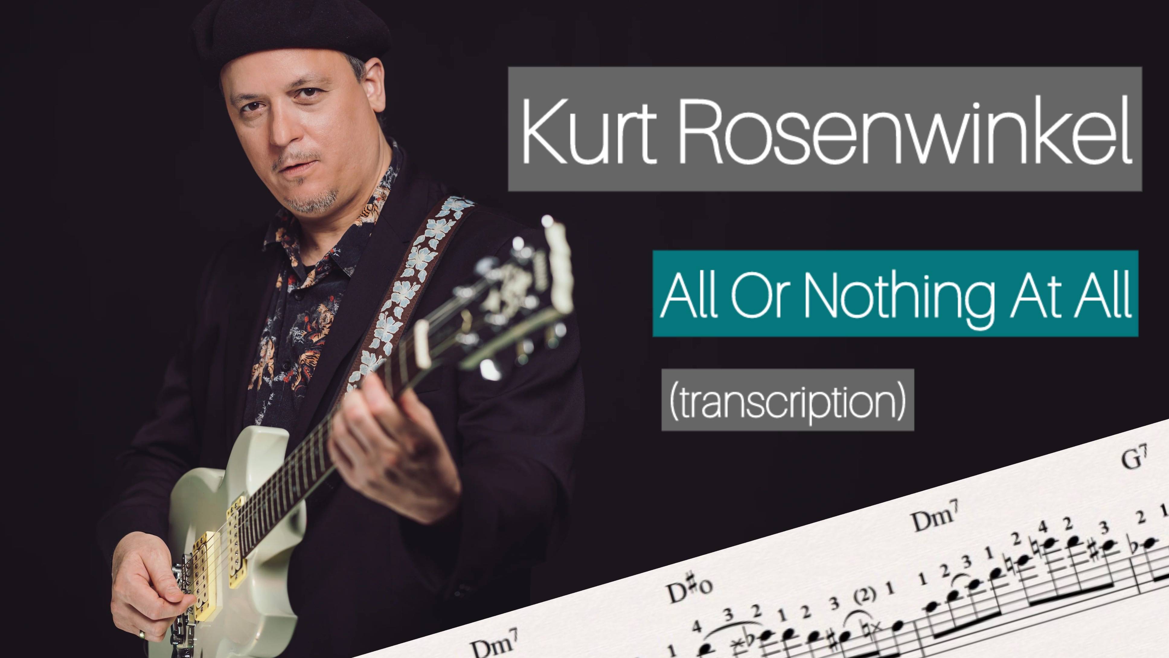 All Or Nothing At All - Kurt Rosenwinkel Solo Transcription