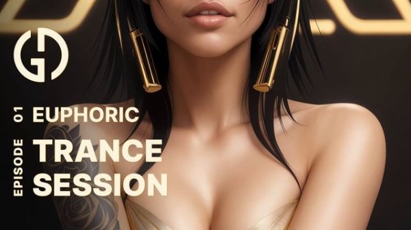 EUPHORIC TRANCE SESSION EPISODE 01 GREGORY DREAMER