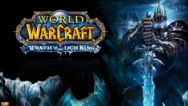 WORLD OF WARCRAFT WRATH OF THE LICHKING Полный оригинальный саундтрек смотреть онлайн