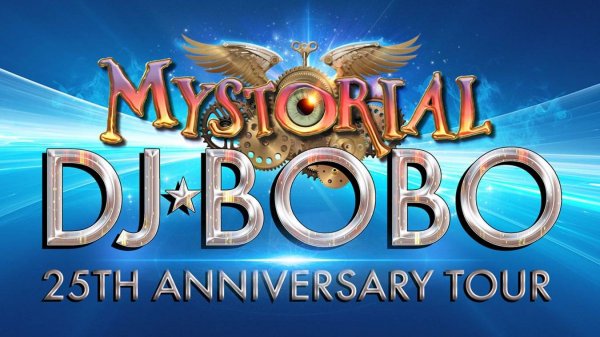 DJ Bobo - Mystorial Live 25th: Юбилейный тур | DJ Bobo - Mystorial Live 25th: Anniversary Tour