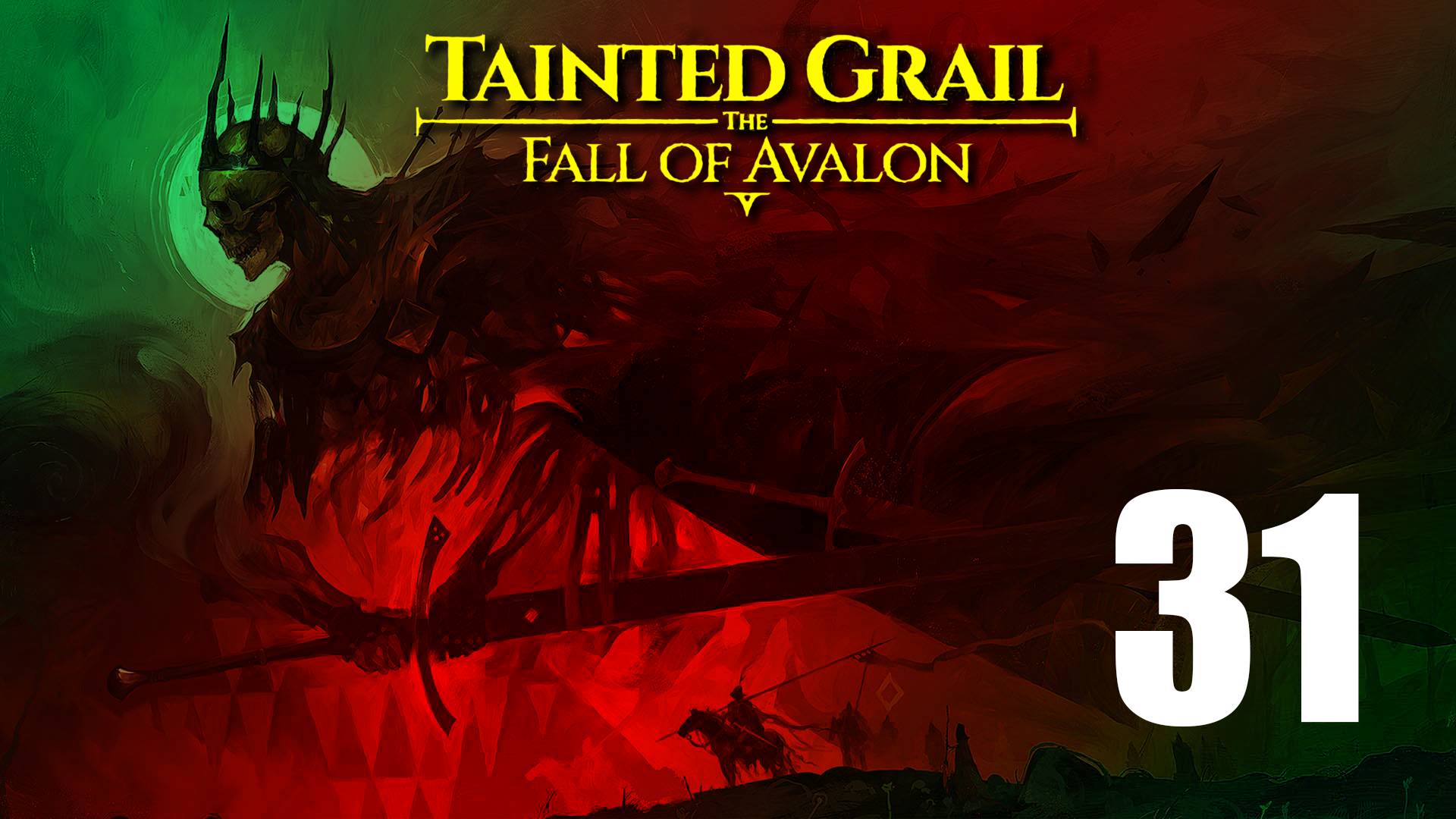 Tainted Grail: The Fall of Avalon | Прохождение на стриме: 31.