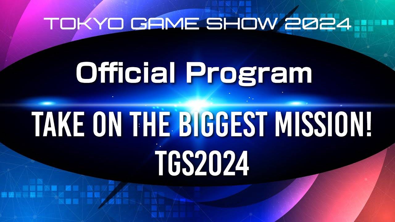 TGS2024 Opening Take On The Biggest Mission! TGS2024（English）