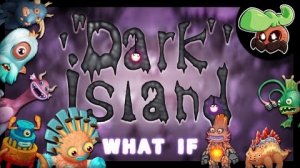 ЧТО ЕСЛИ БЫ НА ОСТРОВЕ ТЕМНОТЫ БЫЛО БЫ БОЛЬШЕ МОНСТРОВ (My Singing Monsters, Мои Поющие Монстры)