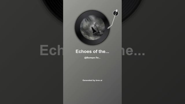 Echoes of the...