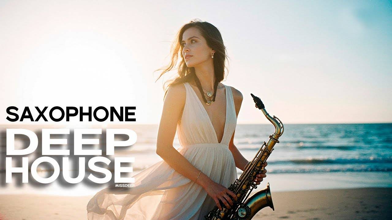 Deep House & Saxophone Music Mix 2025 Vol 28 By Miss Deep MIX смотреть онлайн