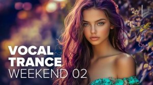 VOCAL TRANCE WEEKEND 02