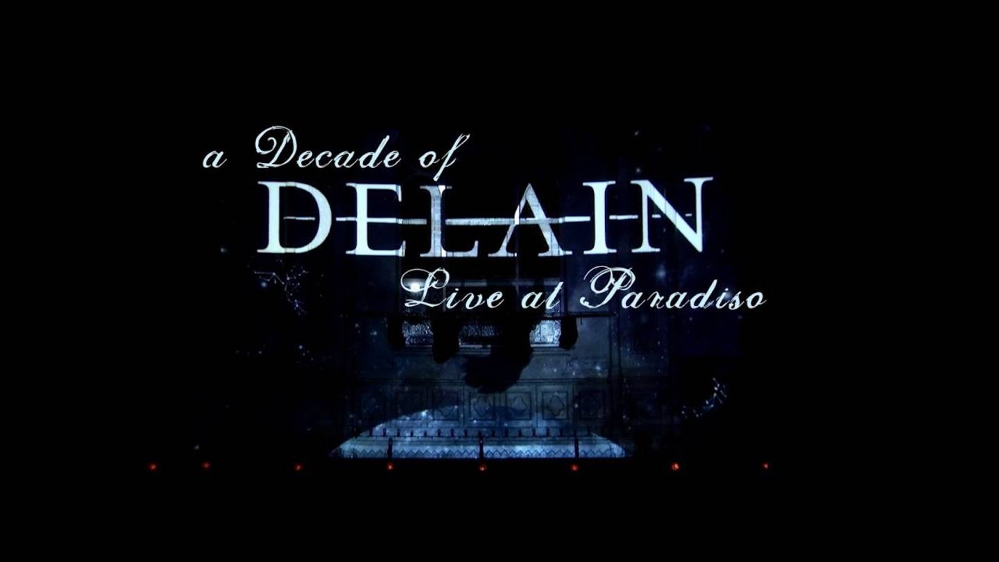 A Decade of Delain: Live at Paradiso смотреть онлайн
