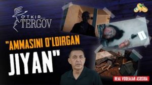 Ammasini o'ldirgan jiyan... O'tkir tergov