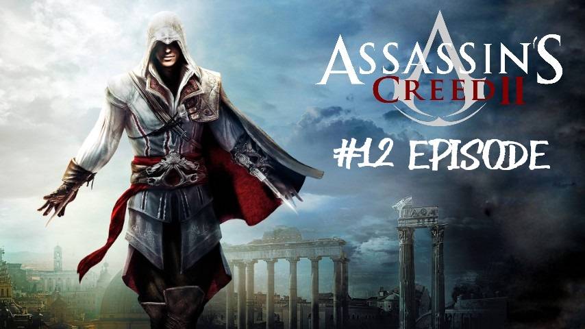 Assassin’s Creed II | #12 Episode | Венеция #Assassin #Assassin’sCreed #AС #Retroslon смотреть онлайн