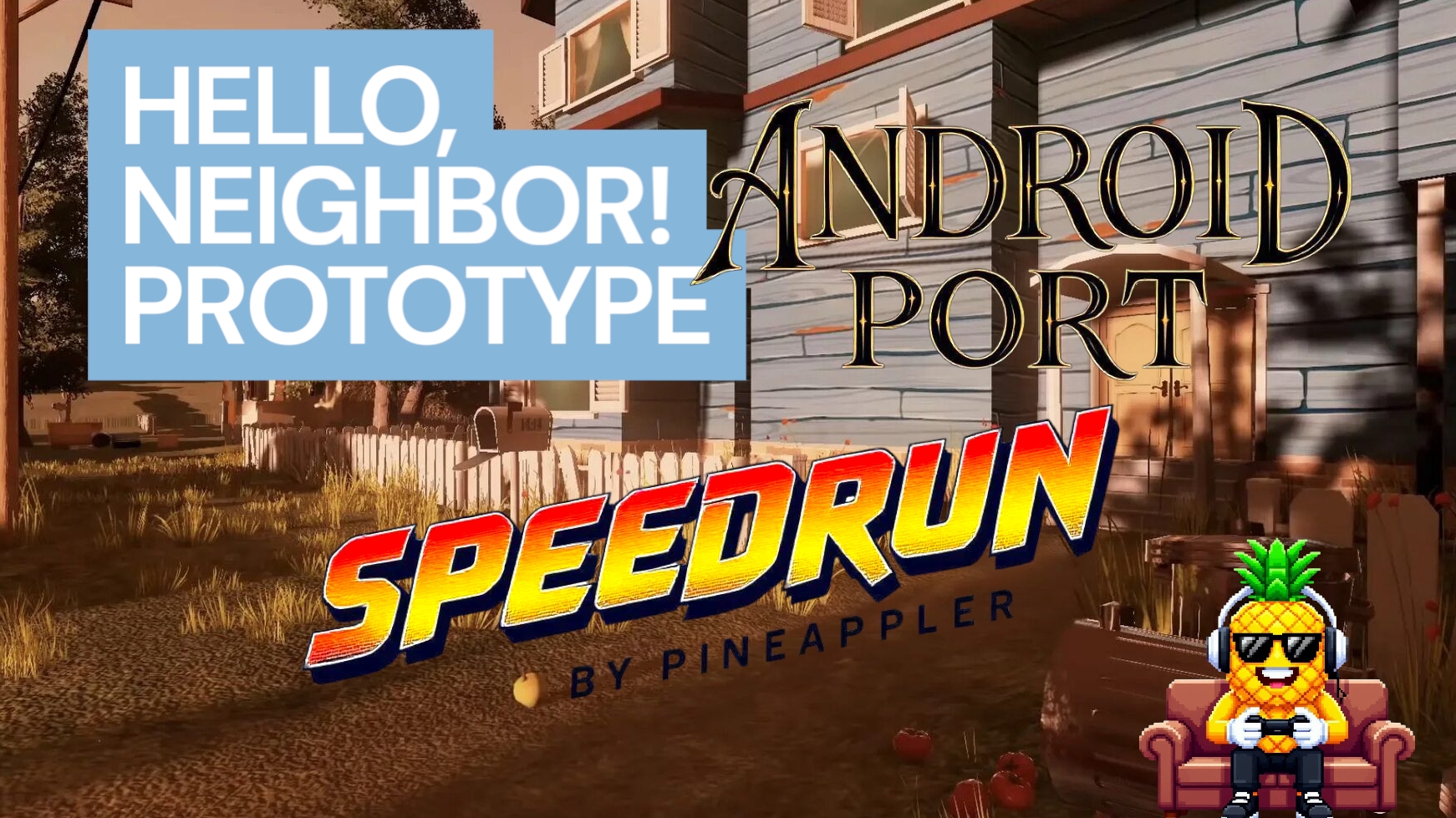 Мой спидран по андроид порту прототипа привет сосед | Hello Neighbor Prototype Android Port Speedrun