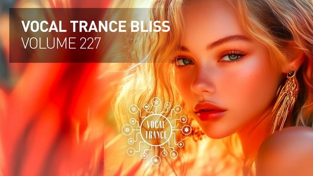 VOCAL TRANCE BLISS VOL. 227