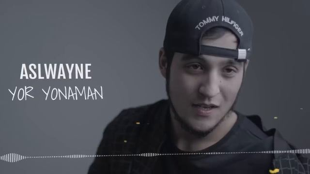 Asl Wayne- Yor Yonomon (Official Audio)