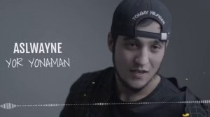Asl Wayne- Yor yonomon (Official Audio)