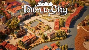 Очень Приятная Стратегия (Поселение Растет / Демо #2) - Town to City