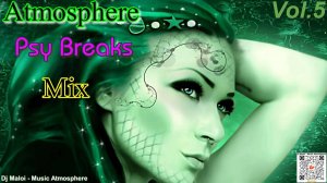 Dj Maloi -Vol.5 ☊ Atmosphere Psy Breaks«And«Space Progressive Mix