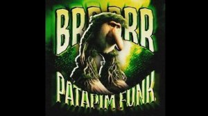 BRR BRR PATAPIM FUNK-SXYGX