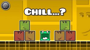 Chill Guys, Geometry Dash 2.2
Ребята, чуваки, Geometry Dash 2.2