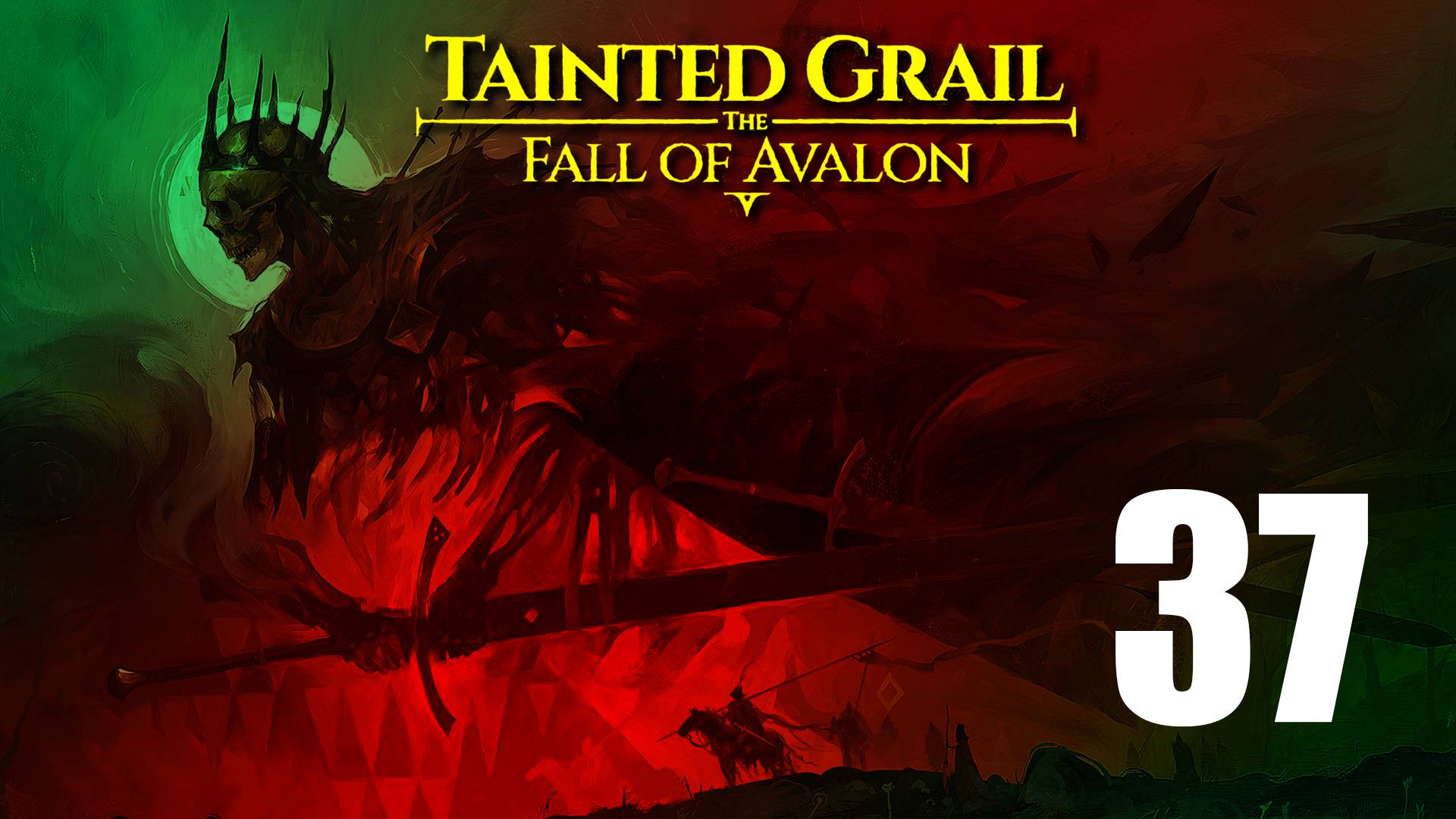 Tainted Grail: The Fall of Avalon | Прохождение на стриме: 37.
