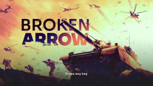 Broken Arrow. Прохожу компанию-Ракетная угроза.