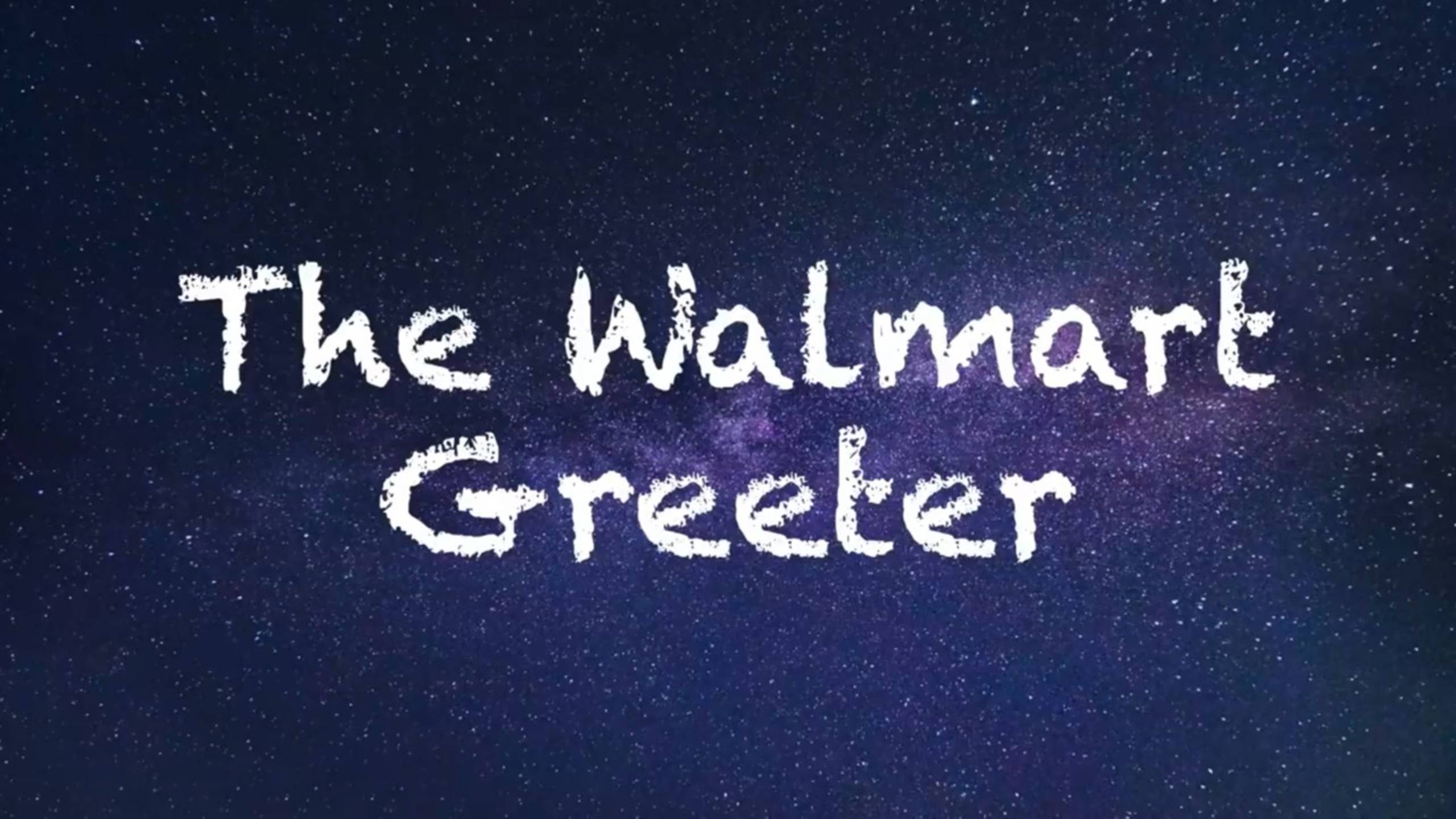 The Walmart Greeter | CRP