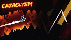 В САМОМ ПЕКЛЕ КАТАКЛИЗМА в Geometry Dash