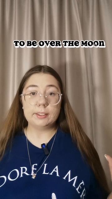 To Be Over The Moon/идиома//Lera Rem