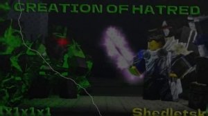CREATION OF HATRED | 1x1x1x1 VS Shedletsky