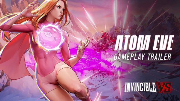 Invincible VS - Official Atom Eve Gameplay Trailer