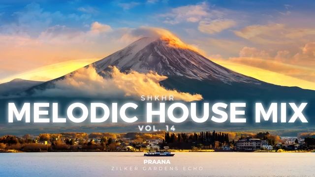 Melodic House Mix  Vol 14