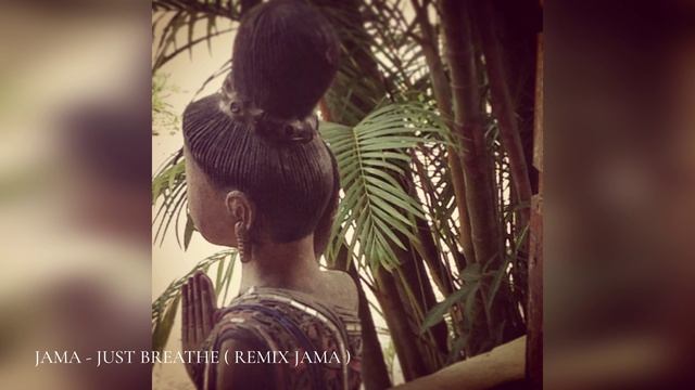 JAMA - JUST BREATHE ( REMIX JAMA ) смотреть онлайн