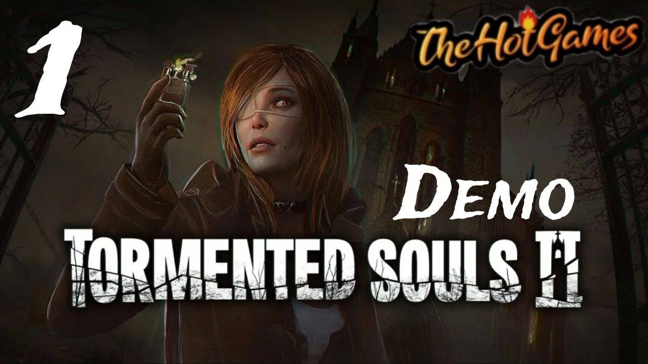 Tormented Souls 2 Demo прохождение #1 смотреть онлайн