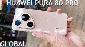 Huawei Pura 80 Pro Global на русском
