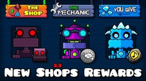 All New Shops Rewards, Geometry Dash 2.2
Все новые награды магазинов, Geometry Dash 2.2