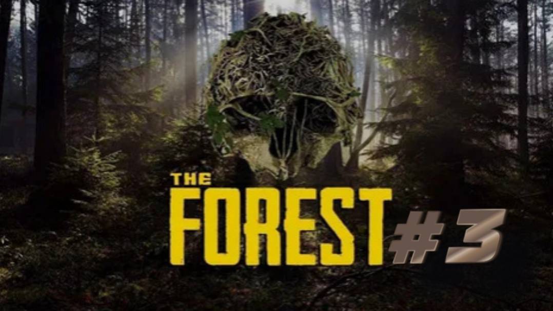 Прохождение The Forest (Часть 3)