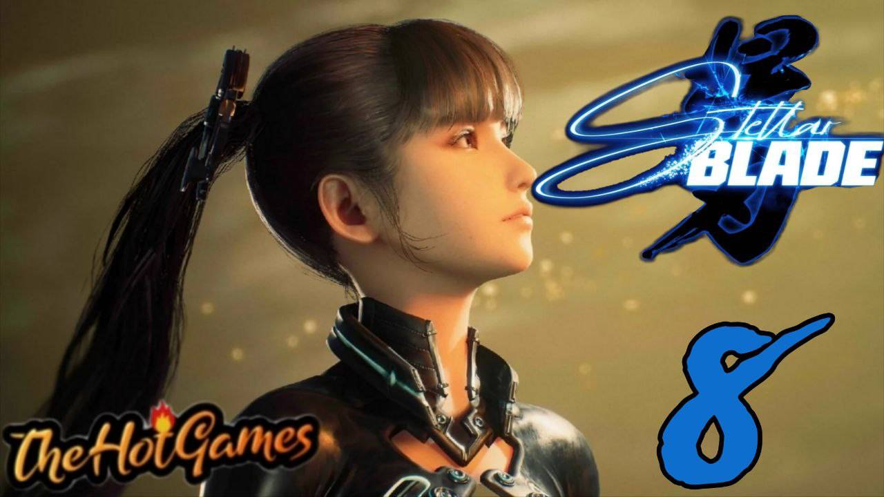 ПУСТОШЬ ►Stellar Blade прохождение #8 смотреть онлайн