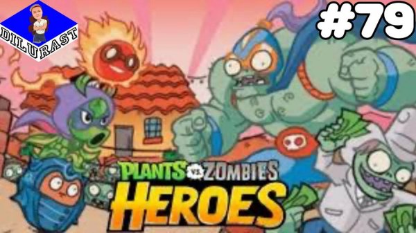 Plants vs. Zombies Heroes #79 GAME SHOW! VIDEO GAME ONLINE! GAMEPLAY! GAME CHANNEL Dilurast